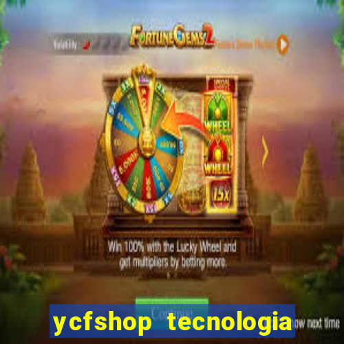 ycfshop tecnologia em ecommerce ltda jogos